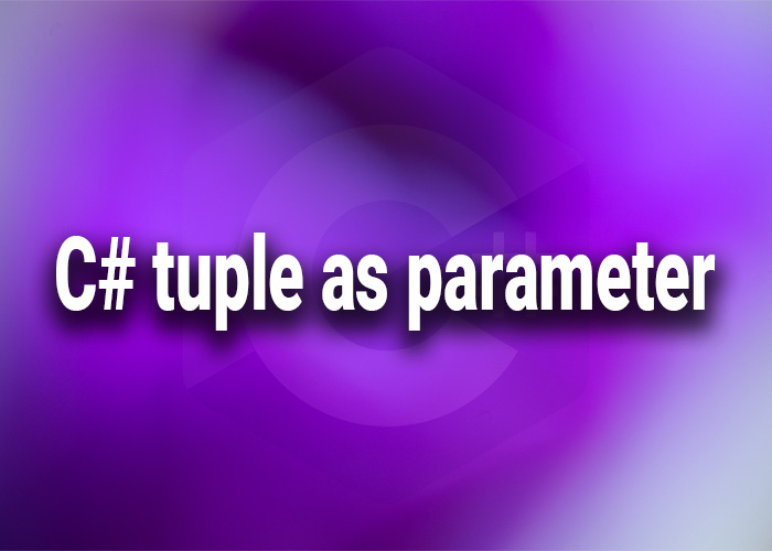 c# tuple as parameter